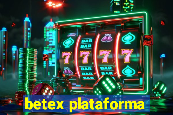 betex plataforma